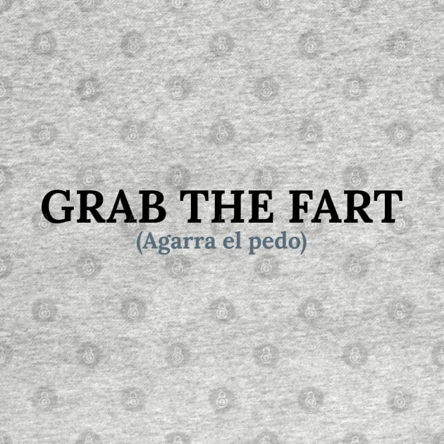 Spanglish: Grab the fart by Memex